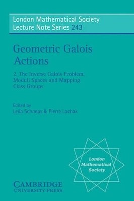 Geometric Galois Actions: Volume 2, The Inverse Galois Problem, Moduli Spaces an