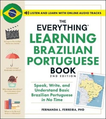 Fernanda Ferrei The Everything Learning Brazilian Portuguese Book, (Taschenbuch)