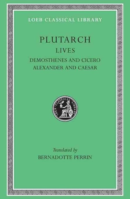 Lives, Volume VII by Plutarch (Hardback Book)
