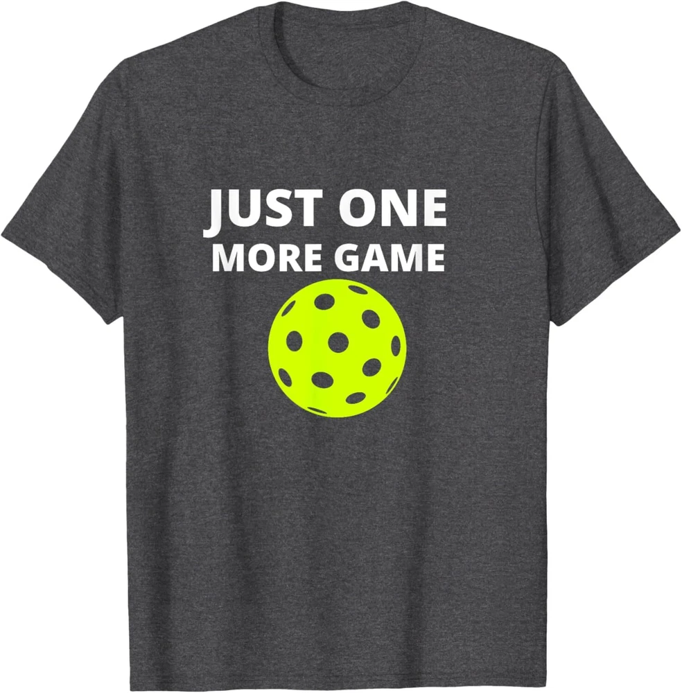 Pickleball Just One More Game T-Shirt Hoodie