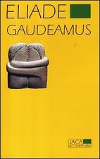 Gaudeamus - Mircea Eliade (Jaca Book) [2012]