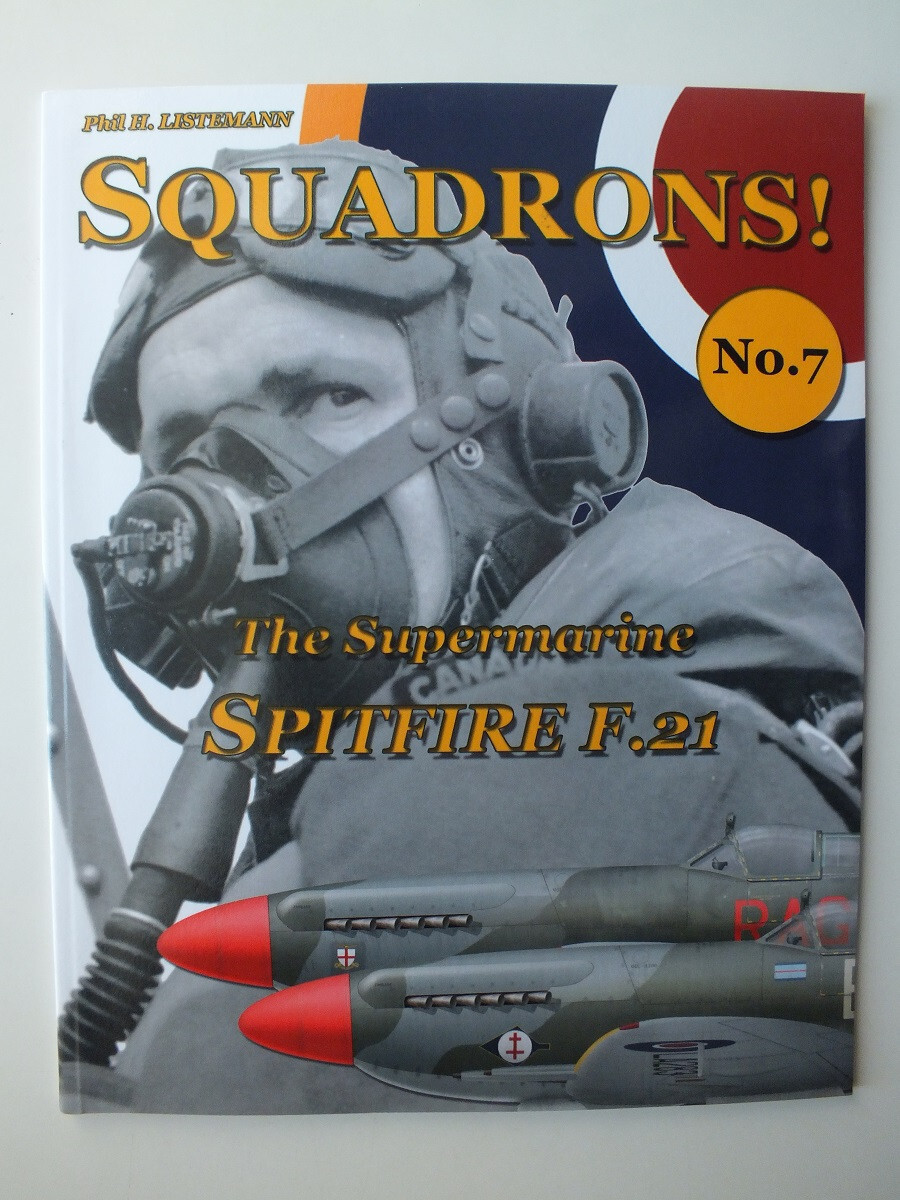 The Supermarine Spitfire F.21 (Squadrons! No. 7)
