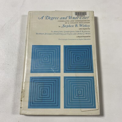 Degree and What Else? - Stephen Withey (Hardcover, 1971, Dust Jacket)