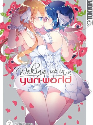 Waking up in a Yuri World 2 (Neu) Manga Anime Deutsch Girlslove Egmont