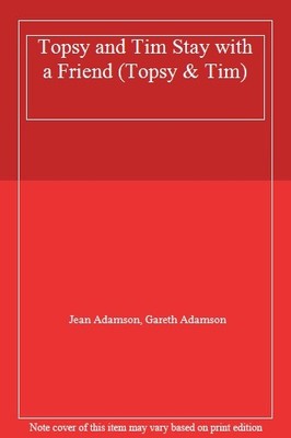 Topsy and Tim Stay with a Friend (Topsy & Tim) By Jean Adamson, 