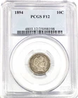1894 barber dime PCGS  slabbed F-12.  Tough date