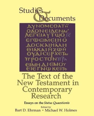 The Text of the New Testament in Contemporary Research: Essays on the Status Qua