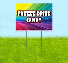 FREEZE DRIED CANDY 18x24 Yard Sign Bandit Lawn Advertising FOOD SWEETS TREAT