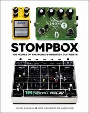Stompbox: 100 Pedals of the World's Greatest Guitarists by  in Used - Like New