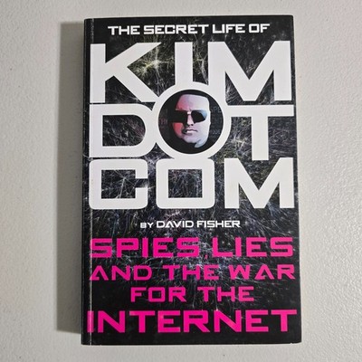 The Secret Life of Kim Dotcom by David Fisher - Paperback