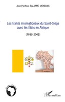 Jean-Pacifique Balaamo Mokelwa | Les TraitéS Internationaux Du Saint-SièGe...
