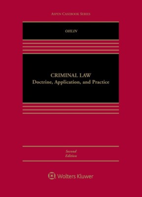 Criminal Law: Doctrine Application and Practice by Jens David Ohlin