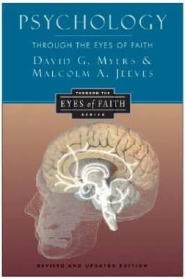 Psychology Through the Eyes of Faith - Paperback By Myers, David G., PhD - GOOD