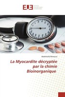Abdelhafid Mimouni | La Myocardite DéCryptéE Par La Chimie Bioinorganique | Buch