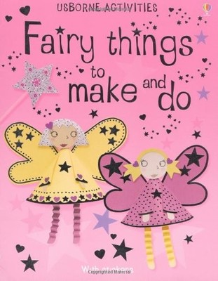 Fairy Things to Make and Do (Activities),Rebecca Gilpin