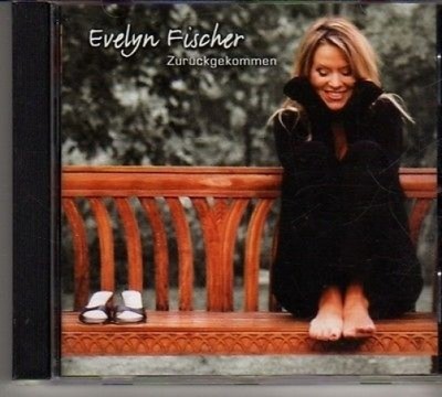 (CR11) Evelyn Fischer, Zurückgekommen - 2004 CD