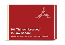 101 THINGS I LEARNED IN LAW SCHOOL By Norgaard Vibeke Martin & Matthew Frederick