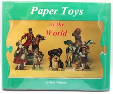 Paper Toys of the World - by Blair Whitton - Fine Hardcover w/ DJ First Edition