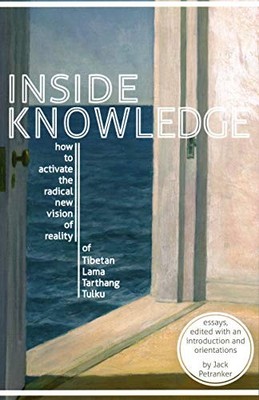 INSIDE KNOWLEDGE: HOW TO ACTIVATE THE RADICAL NEW VISION *Excellent Condition*