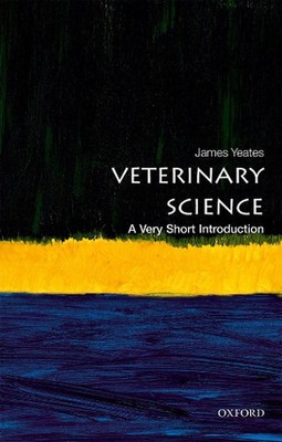 Veterinary Science: A Very Short Introduction by James Yeates (English) Paperbac