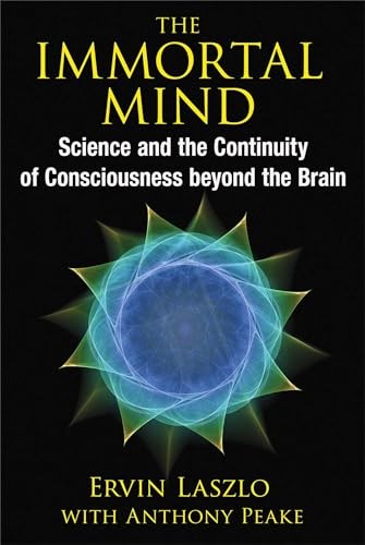 The Immortal Mind: Science and the Continuity of by Ervin Laszlo PAPERBACK - Image 2
