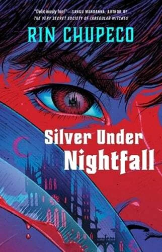 Silver Under Nightfall: Silver Under Nightfall #1 by Rin Chupeco: New