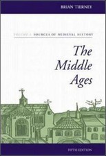 The Middle Ages, Volume I, Sources of Medieval History by Brian Tierney