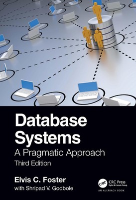 Database Systems: A Pragmatic Approach, 3rd edition by Shripad Godbole (English)