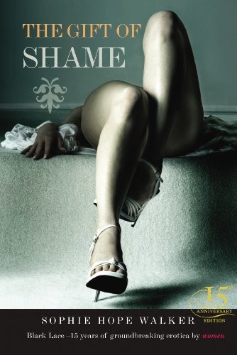 The Gift of Shame (Black Lace) By Sophie Hope-Walker. 9780352342027