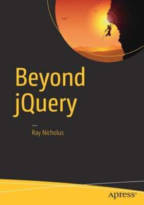 Beyond jQuery by Ray Nicholus: New