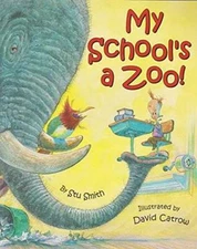 My School's a Zoo! - Paperback By Stu Smith - GOOD