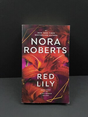 Red Lily By Nora Roberts Book 3 In The Garden Trilogy Paperback 2005 Very Good
