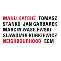 Neighbourhood (180G) | Manu Katche | Vinyl / Schallplatte | 2019 | Ecm Records