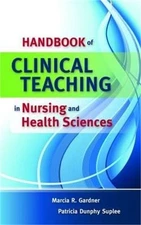 Handbook of Clinical Teaching in Nursing and Health Sciences (Spiral Bound, Comb