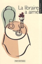 La libraire a aimé - Poirier, Sophie
