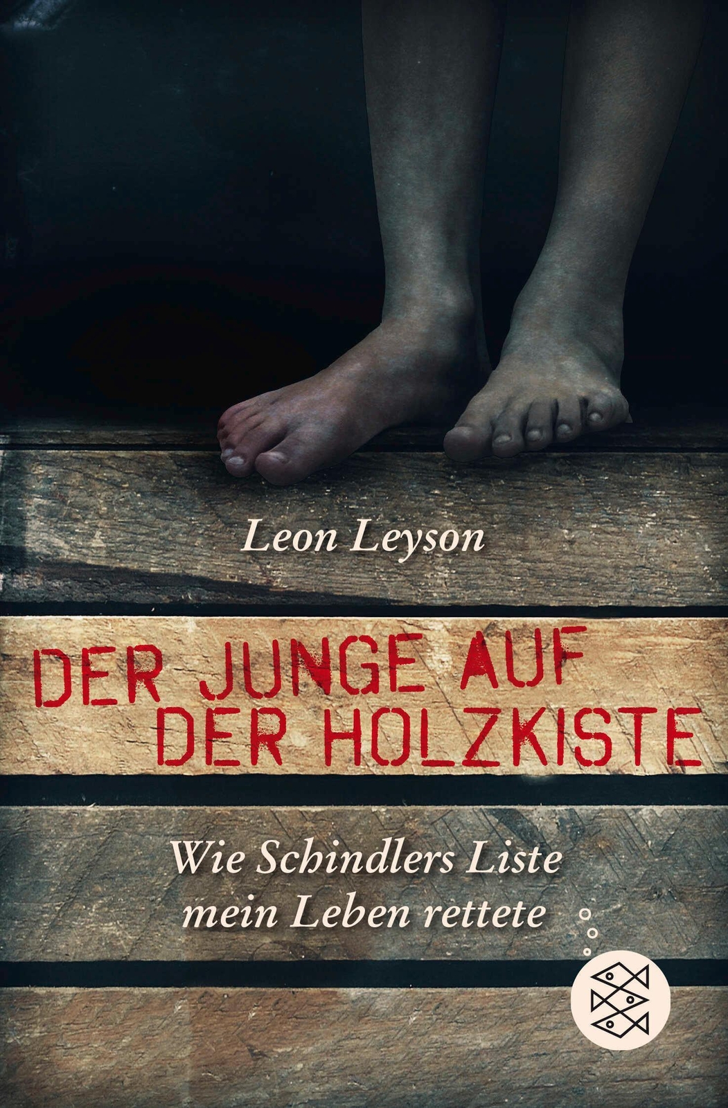 Der Junge Auf Der Holzkiste. Wie Schindlers Liste Mein Leben Rettete