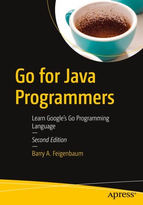 Go for Java Programmers | Learn Google's Go Programming Language | Feigenbaum