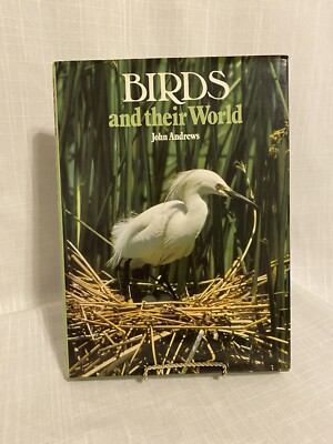 アート・デザイン・音楽 BIRDS and their World John Andrews Birds and Their World Hardcover John Andrews | eBay