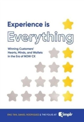 EXPERIENCE IS EVERYTHING: WINNING CUSTOM by TAN, ENG Hardback Self Help Business
