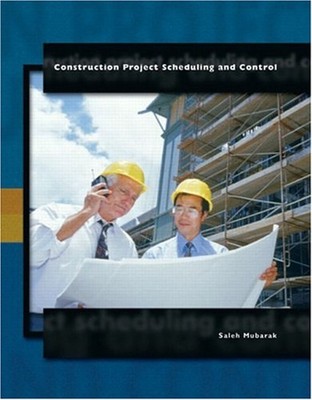 Construction Project Scheduling and Control Hardcover Saleh Mubar