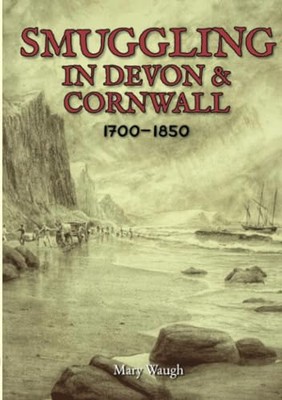 Smuggling in Devon  Cornwall  - VERY GOOD