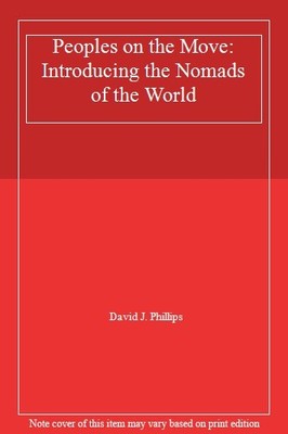 Völker in Bewegung: Vorstellung der Nomaden der Welt, David J