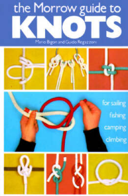 The Morrow Guide to Knots: for Sailing, Fishing, Camping, Climbing - ACCEPTABLE