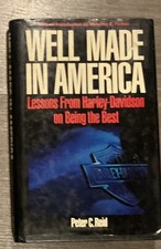 Well Made in America :Lessons from Harley-Davidson on Being the Best HCDJ P Reid
