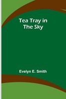 Evelyn E. Smith | Tea Tray In The Sky | Taschenbuch | Englisch (2023)