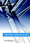 Structural Detailing in Steel by M. Y. H. Bangash (Paperback, 2000)