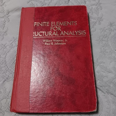 Finite Elements for Structural Analysis William Weaver, Jr. & Paul R. Johnston