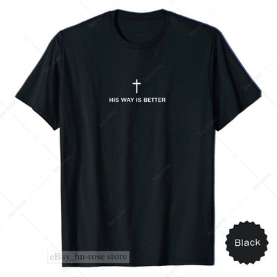 His Way Is Better Christian Cross Shirt - Faith Inspirational Religious T-Shirt