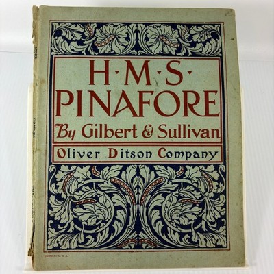 Gilbert & Sullivan H.M.S. Pinafore Score Oliver Ditson