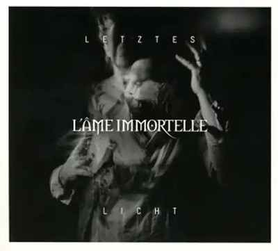 LAme Immortelle - Letztes Licht EP (Limited Digipak Edition)